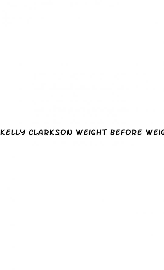 kelly clarkson weight before weight loss