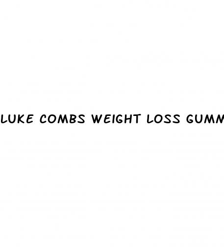 luke combs weight loss gummies