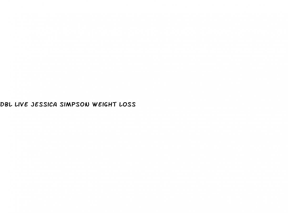 dbl live jessica simpson weight loss