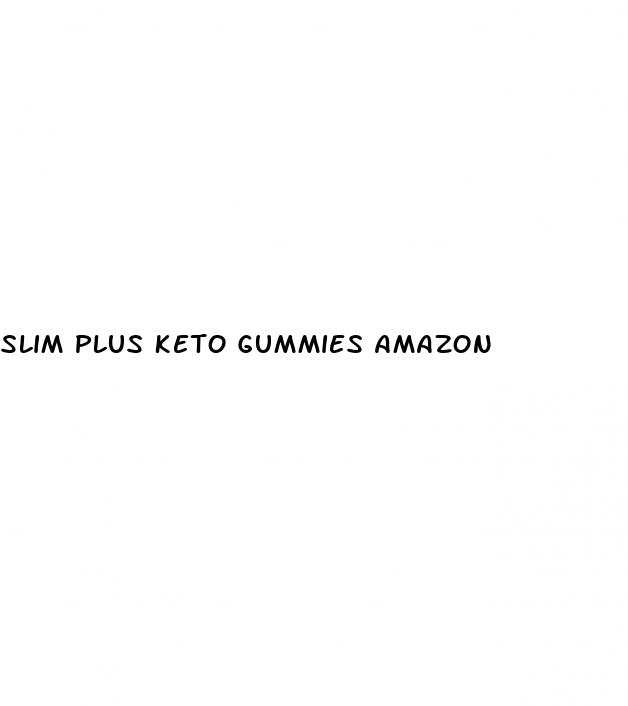 slim plus keto gummies amazon