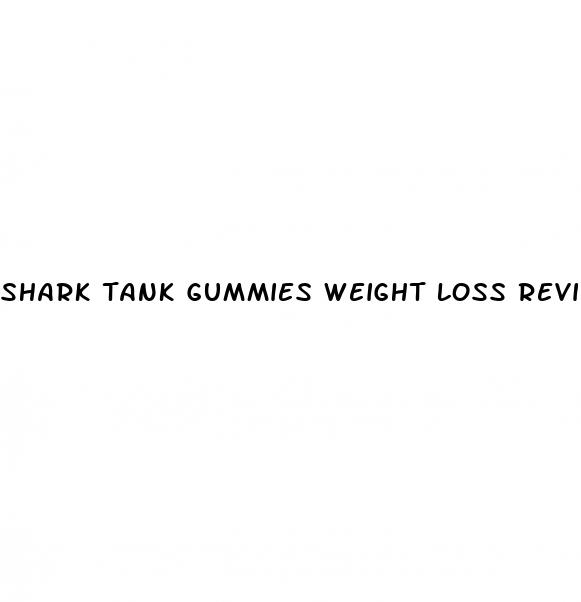 shark tank gummies weight loss reviews