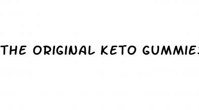 the original keto gummies