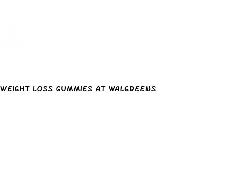 weight loss gummies at walgreens