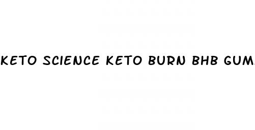 keto science keto burn bhb gummies reviews