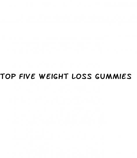 top five weight loss gummies