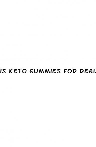 is keto gummies for real