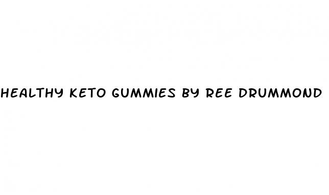 healthy keto gummies by ree drummond