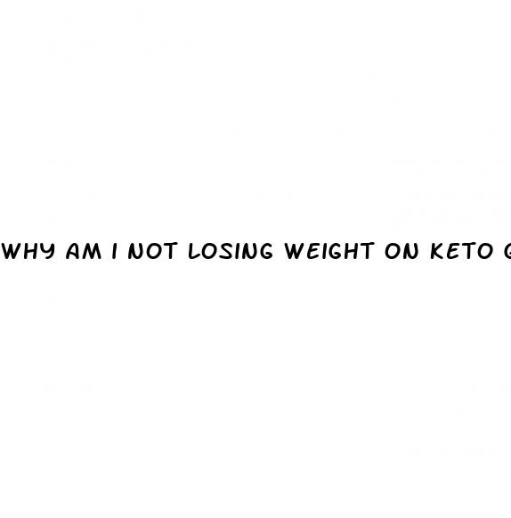 why am i not losing weight on keto gummies