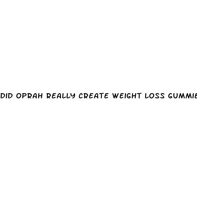 did oprah really create weight loss gummies