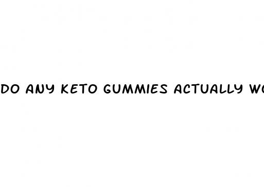 do any keto gummies actually work