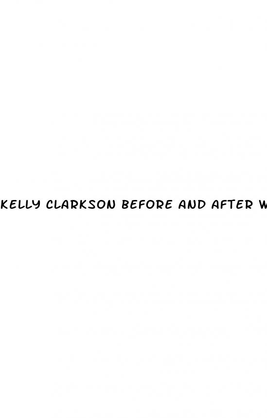 kelly clarkson before and after weight loss pictures