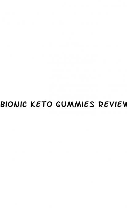 bionic keto gummies reviews and complaints