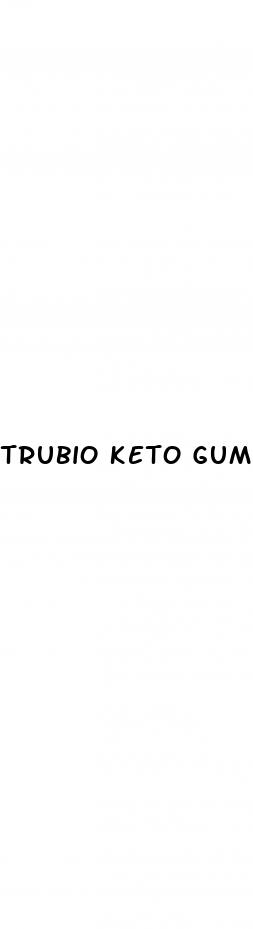 trubio keto gummies oprah