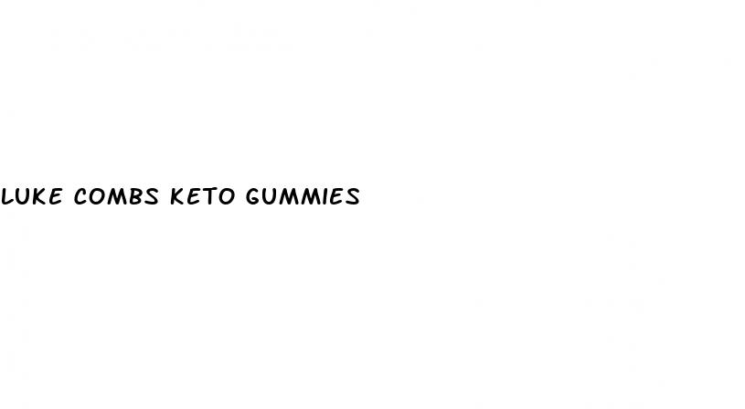 luke combs keto gummies