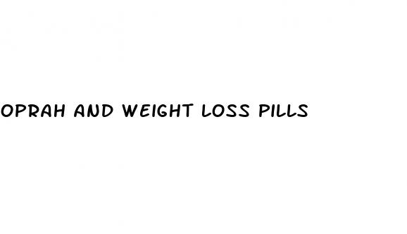 oprah and weight loss pills