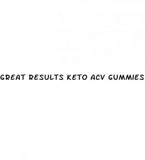 great results keto acv gummies details