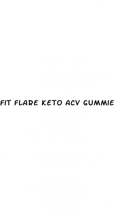 fit flare keto acv gummies