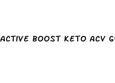 active boost keto acv gummies