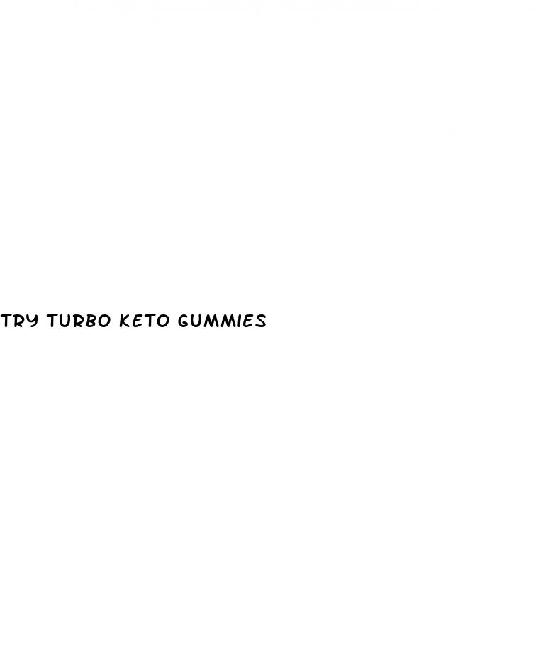 try turbo keto gummies