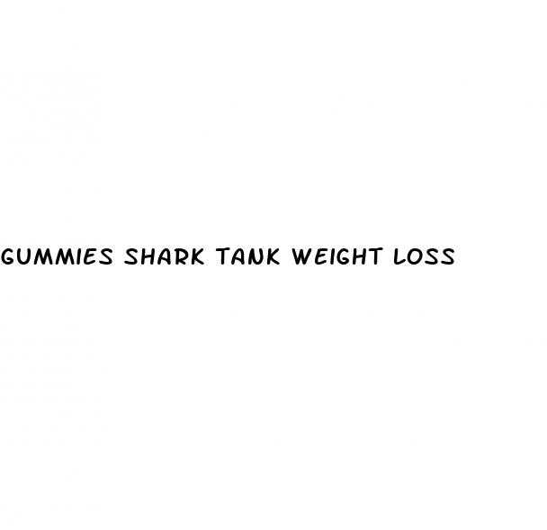 gummies shark tank weight loss