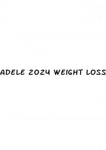 adele 2024 weight loss before and after