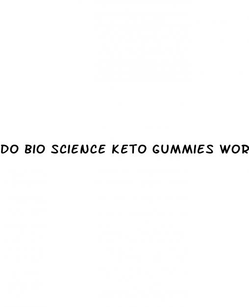 do bio science keto gummies work