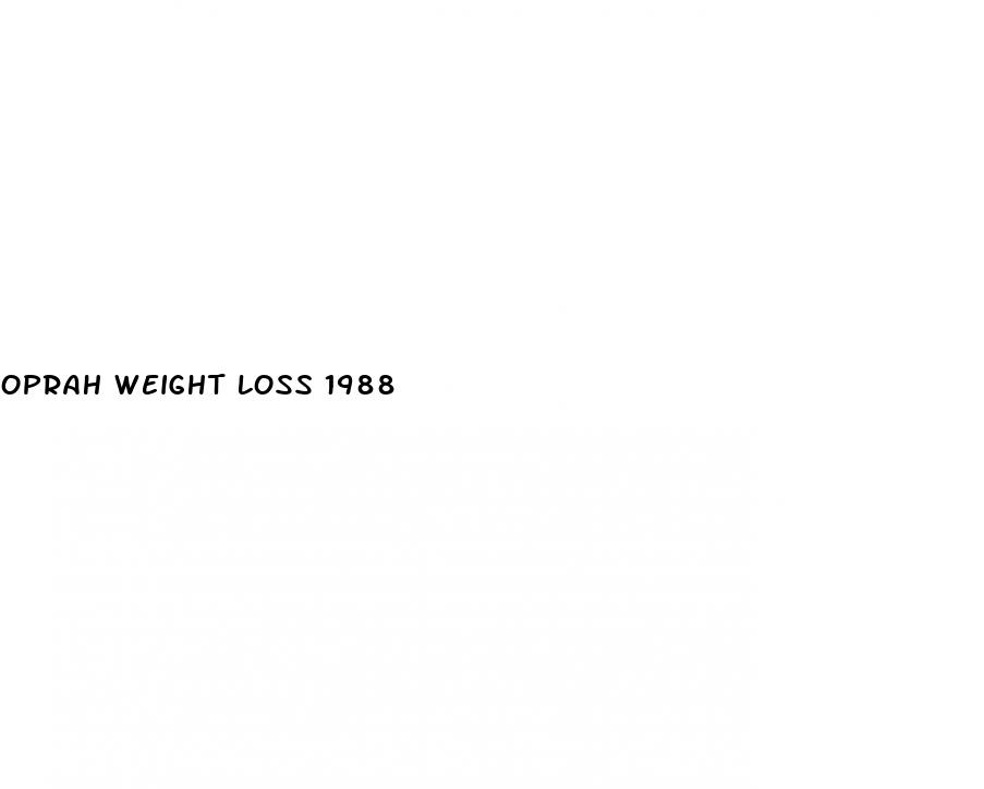 oprah weight loss 1988