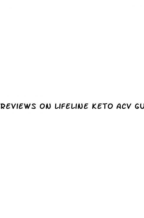 reviews on lifeline keto acv gummies