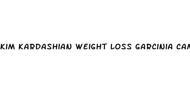 kim kardashian weight loss garcinia cambogia