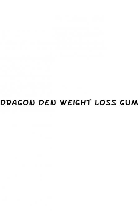 dragon den weight loss gummies