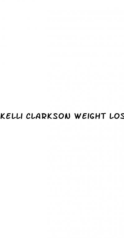 kelli clarkson weight loss