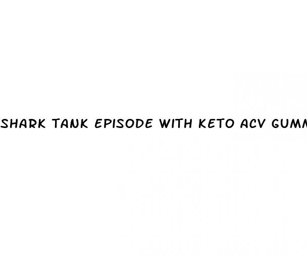 shark tank episode with keto acv gummies