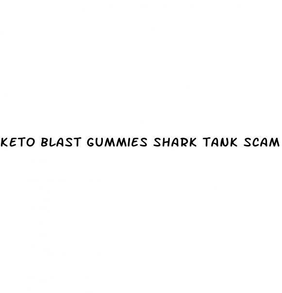 keto blast gummies shark tank scam