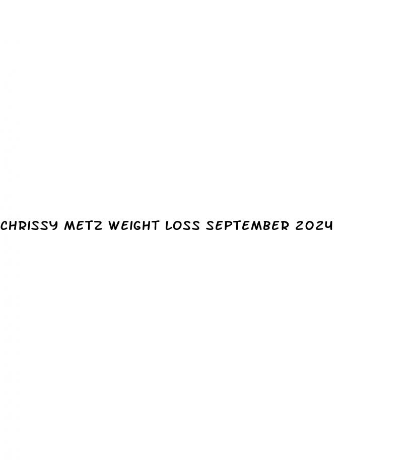 chrissy metz weight loss september 2024