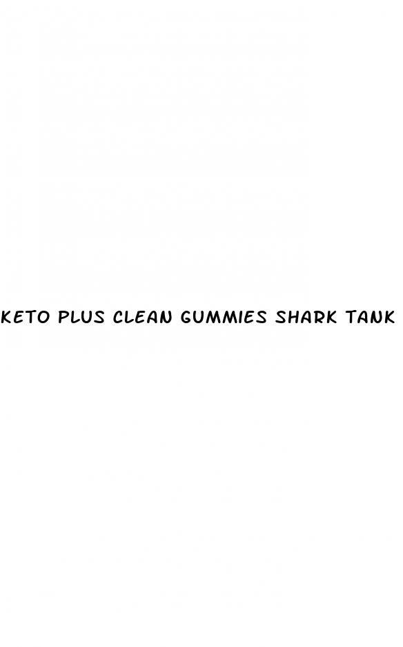 keto plus clean gummies shark tank