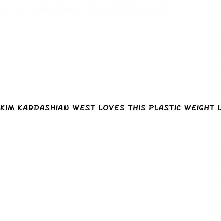 kim kardashian west loves this plastic weight loss suit