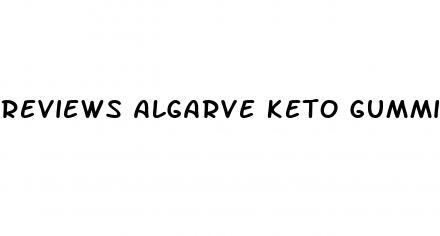 reviews algarve keto gummies