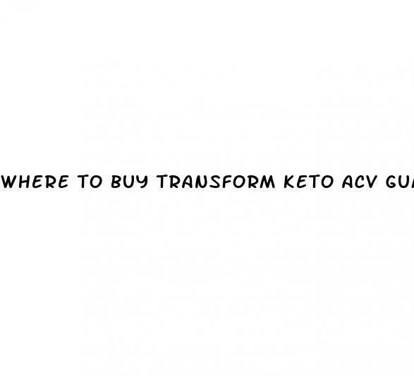 where to buy transform keto acv gummies