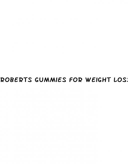 roberts gummies for weight loss