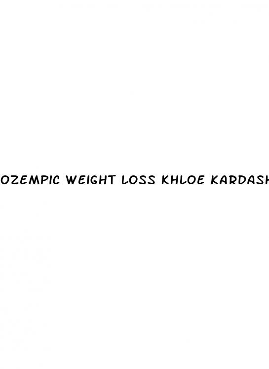 ozempic weight loss khloe kardashian