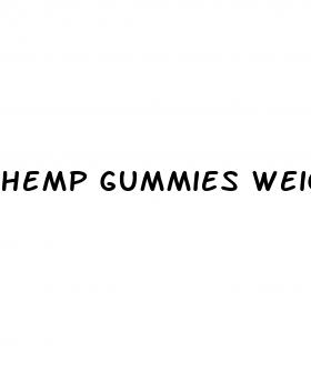 hemp gummies weight loss