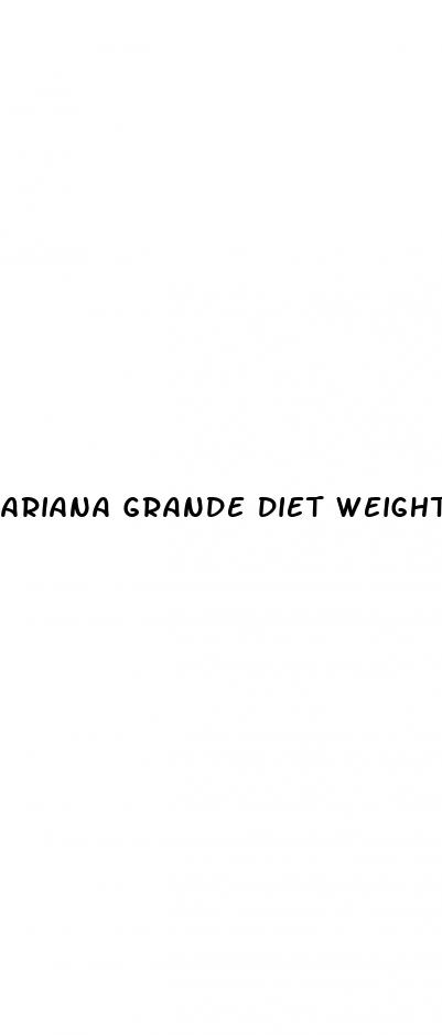 ariana grande diet weight loss