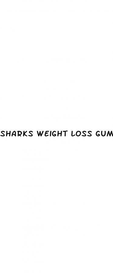 sharks weight loss gummies