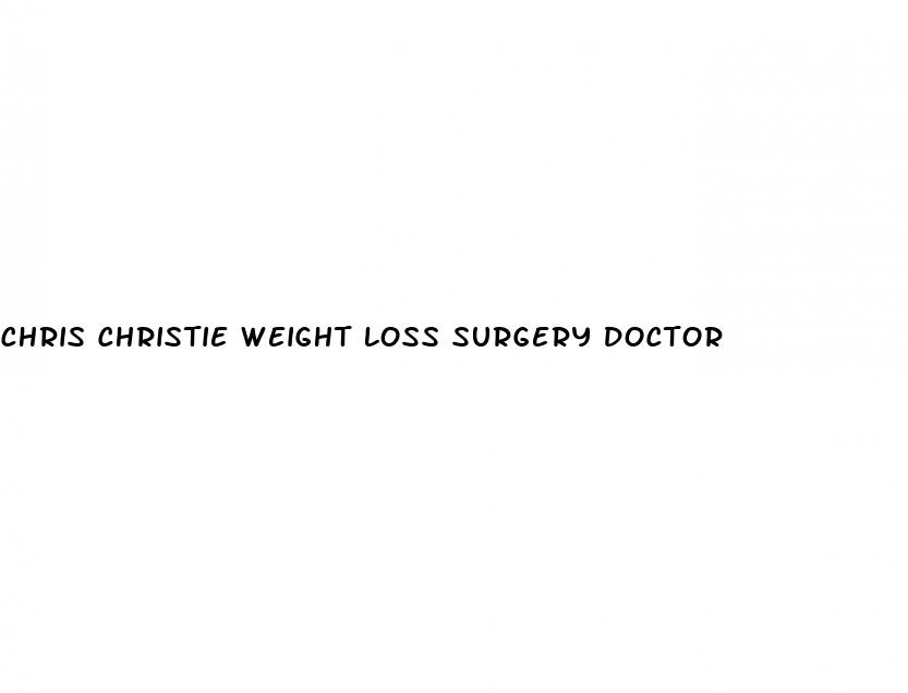 chris christie weight loss surgery doctor