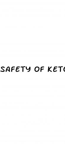 safety of keto gummies