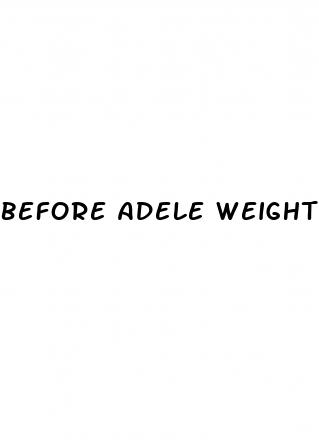 before adele weight loss