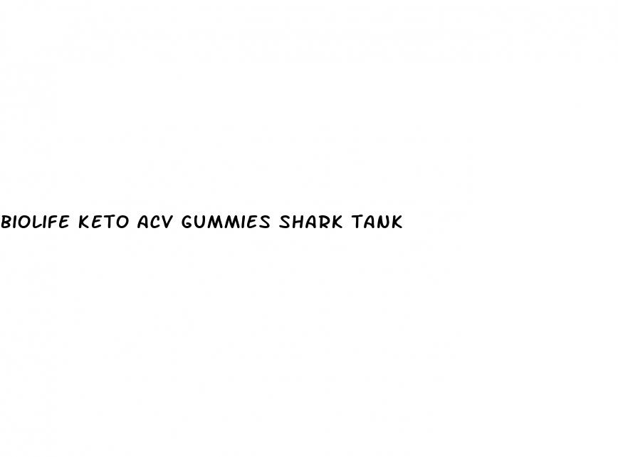 biolife keto acv gummies shark tank