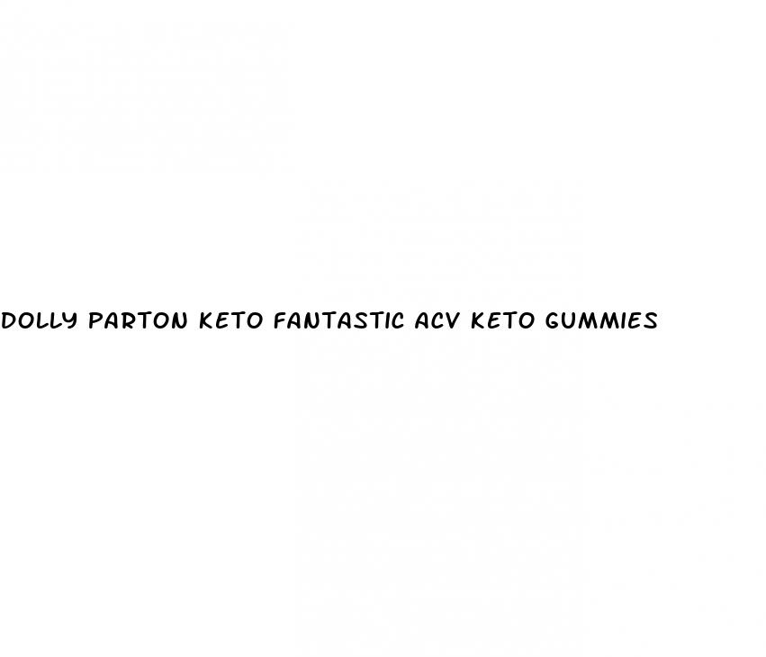 dolly parton keto fantastic acv keto gummies