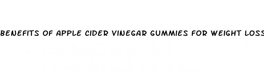 benefits of apple cider vinegar gummies for weight loss