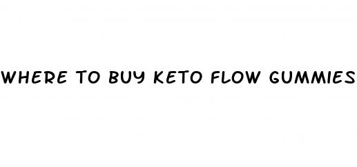 where to buy keto flow gummies